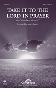 Take It to the Lord in Prayer SATB choral sheet music cover